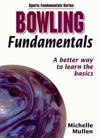 Bowling Fundamentals (by Michelle Mullen)