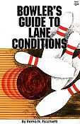 Bowlers Guide to Lane Conditions - Remo Picchietti