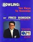 Bowling: Ten Keys to Success - Fred Borden BK-101315